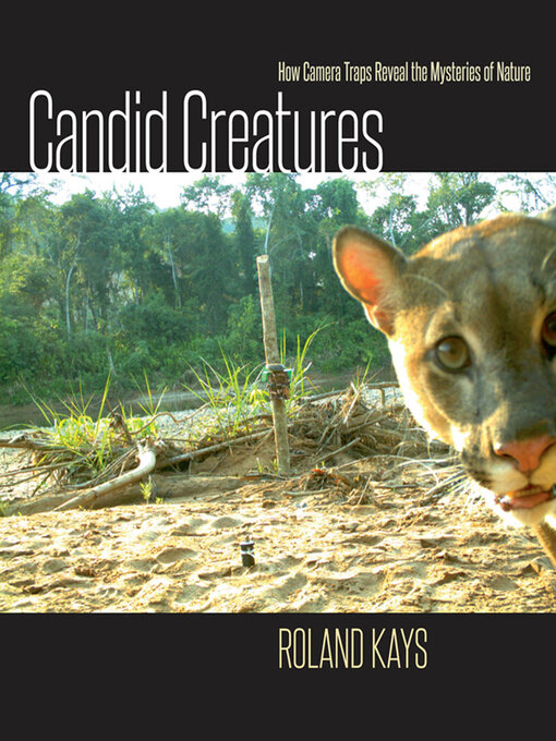 Title details for Candid Creatures by Roland Kays - Available